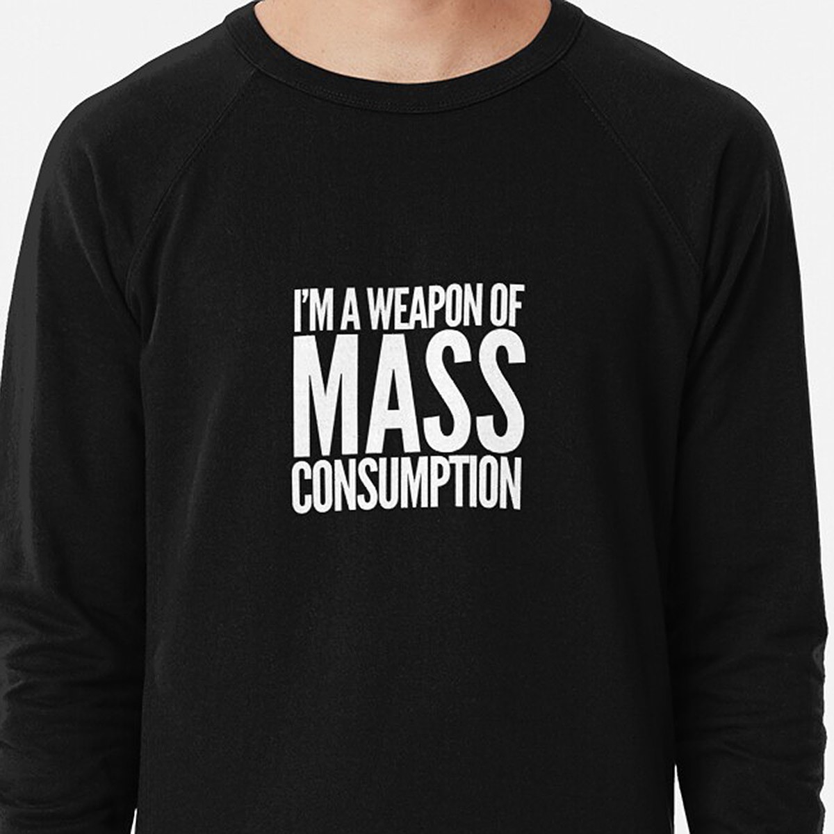 Weapon of Mass Consumption LIghtweight Sweatshirt by NTK Apparel