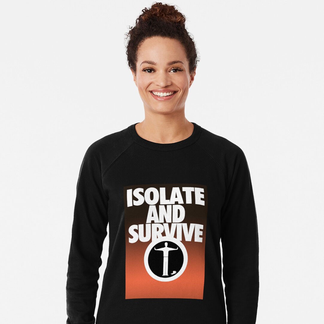 Isolate and Survive - practice social distancing lightweight sweatshirt - 