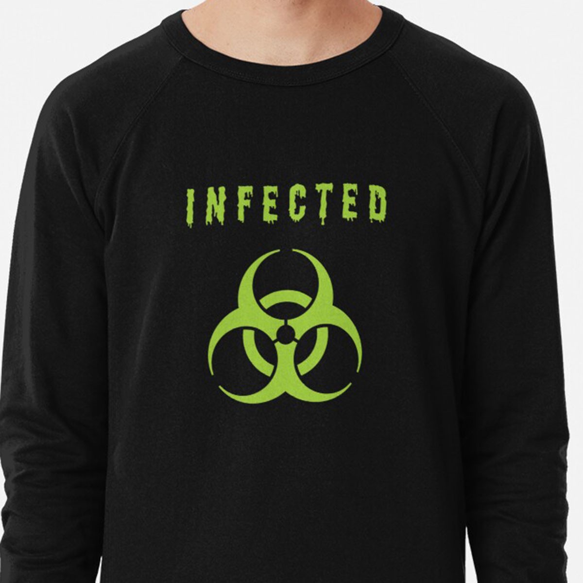 Infected - Let the world know to keep their distance - Lightweight sweatshirt by NTK Apparel