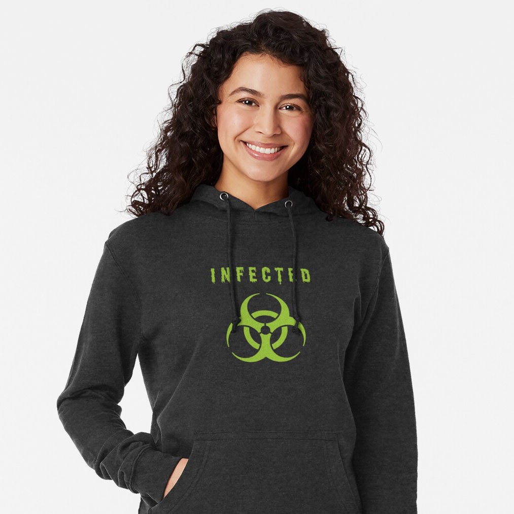 Infected - Let the world know to keep their distance -  Lightweight Hoodie - 