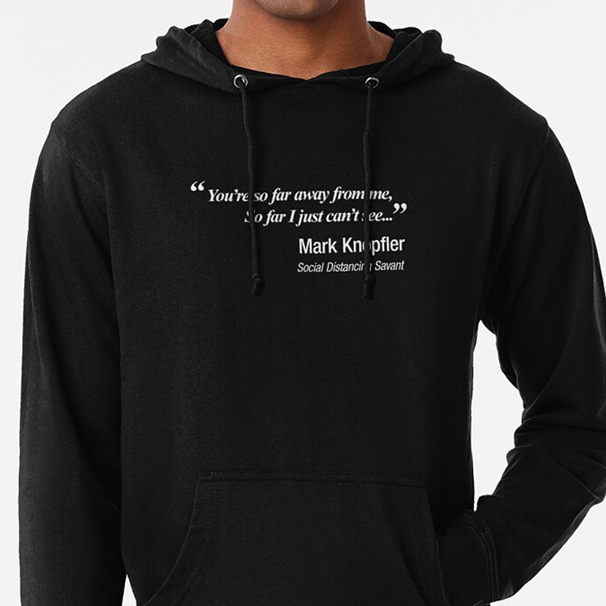 You're so far away from me - Dire Straits/ Mark Knopfler Parody Lightweight Hoodie by NTK Apparel