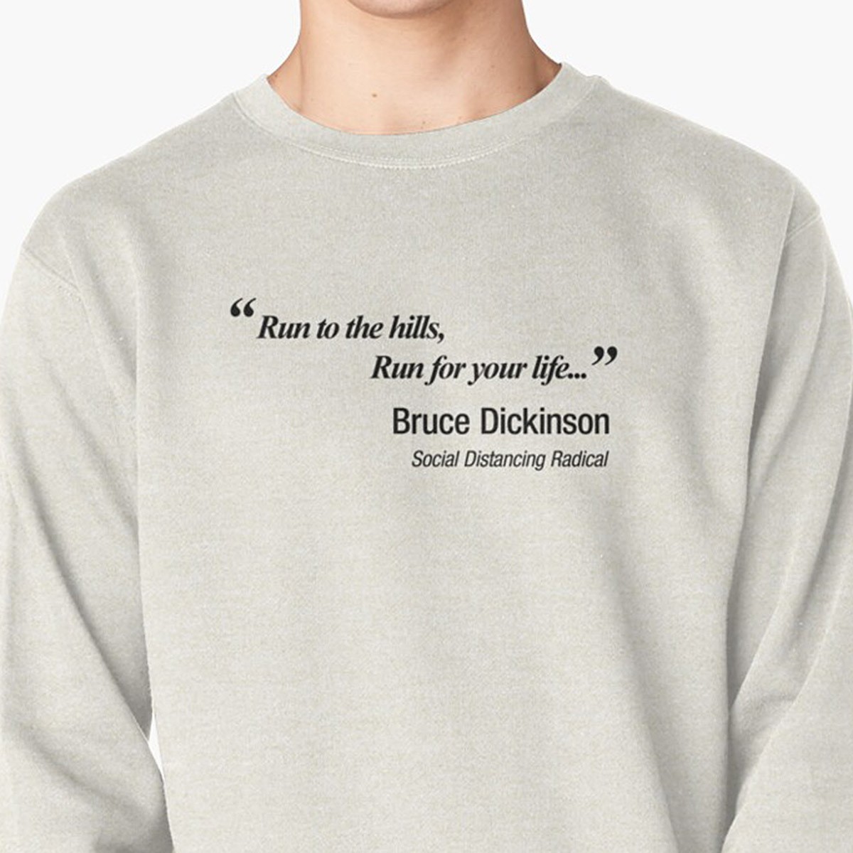 Run to the hills! - Bruce Dickinson & Iron Maiden Parody sweatshirt by NTK Apparel