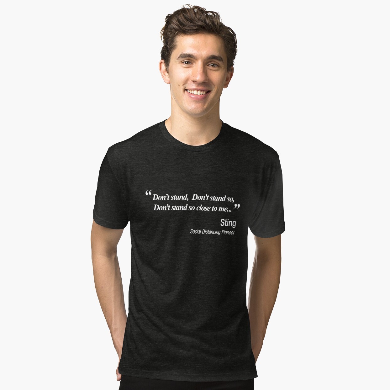Don't Stand So Close To Me.  Sting And The Police Social Distancing Parody T-Shirt - 