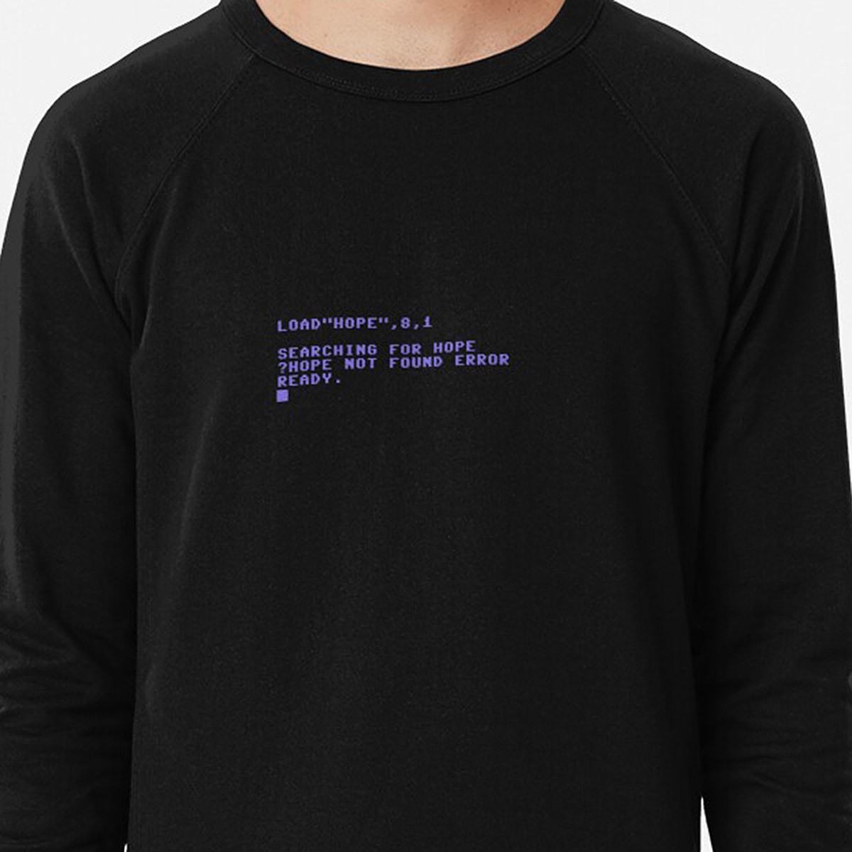 Commodore C64 Load Error - Hope Not Found Lightweight Sweatshirt by NTK Apparel
