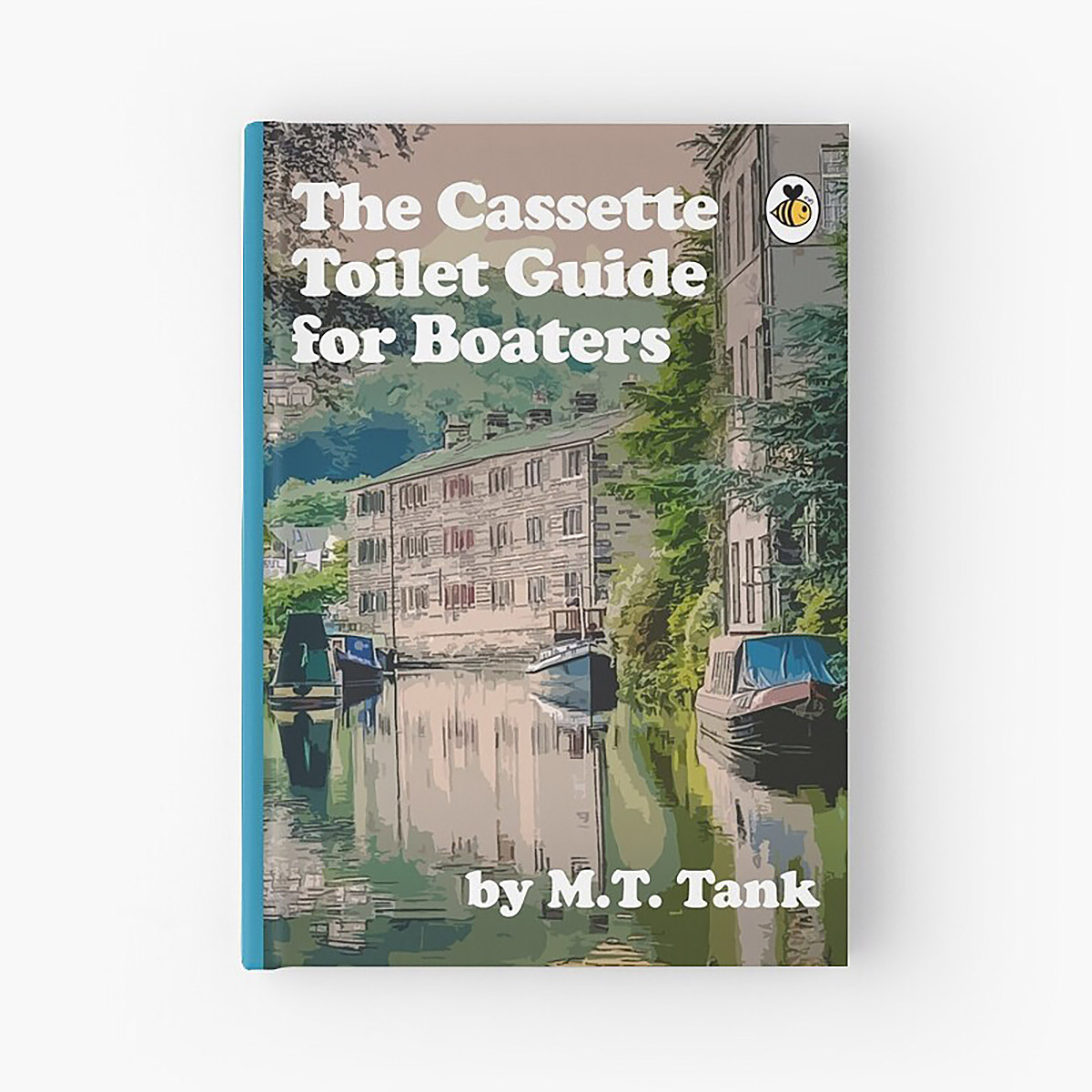 The Cassette Toilet Guide For Boaters - By M.T. Tank - Hardcover Journal - 