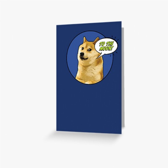 Doge To The Moon!! Greeting Card