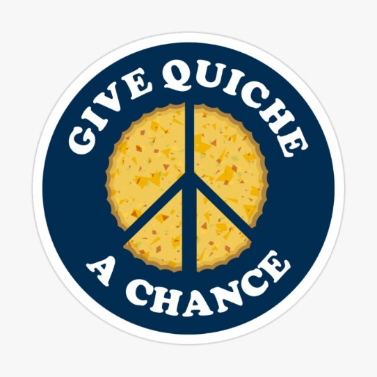 Give Quiche a Chance! Sticker