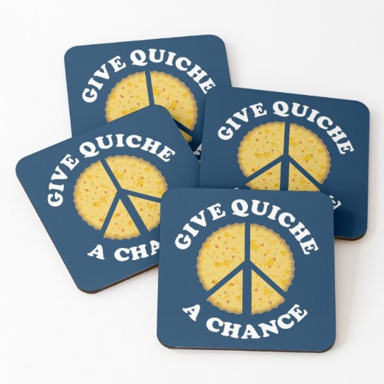 Give Quiche a Chance! Coasters (Set of 4)