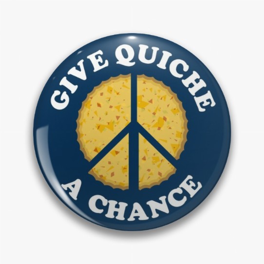 Give Quiche a Chance! Pin