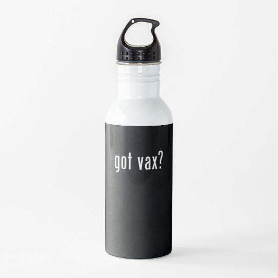 Got Vax? Water Bottle