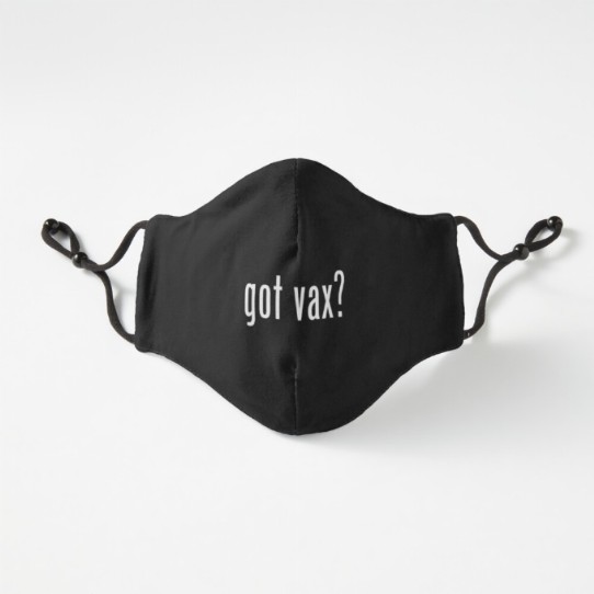 Got Vax? Fitted Mask