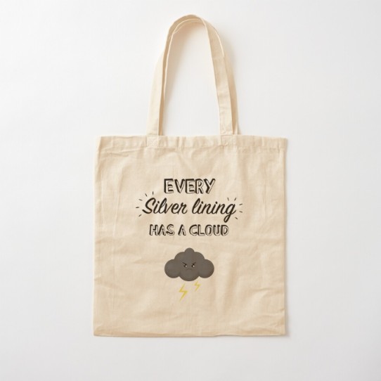Every silver lining has a cloud tote bag