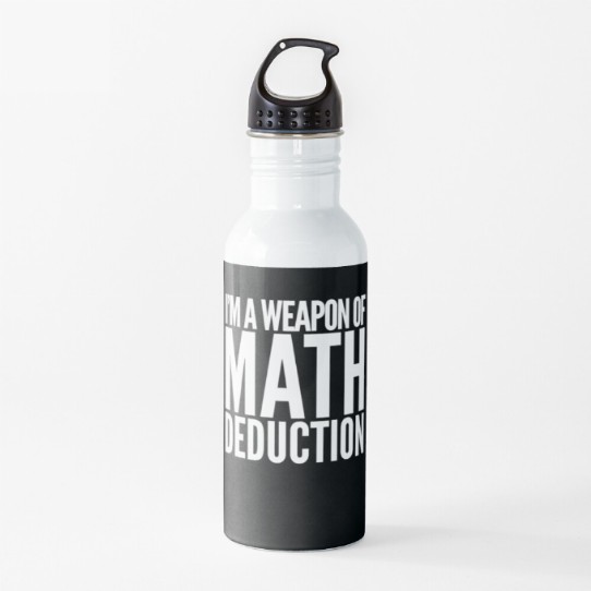Weapon of Math Deduction Water Bottle