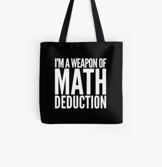 Weapon of Math Deduction - Tote Bag