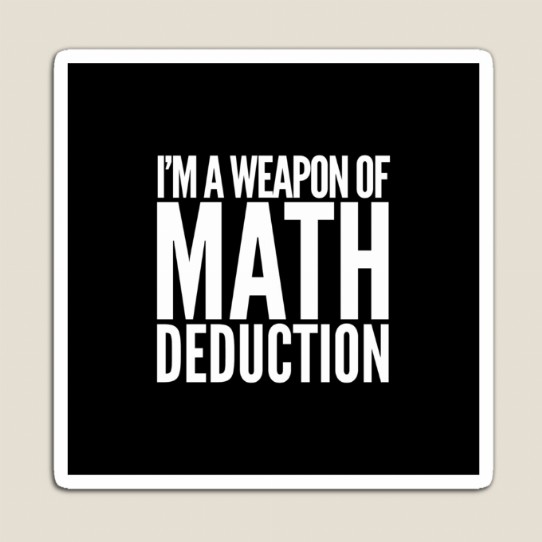 Weapon of Math Deduction Magnet