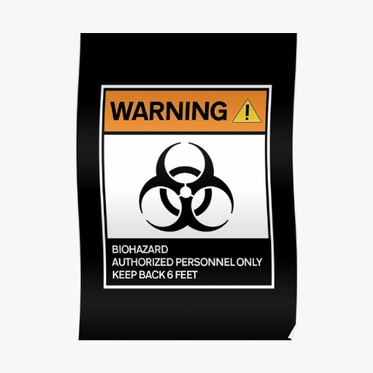 Warning - Biohazard Poster
