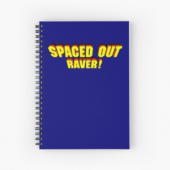Spaced Out Raver! - Spiral Notebook