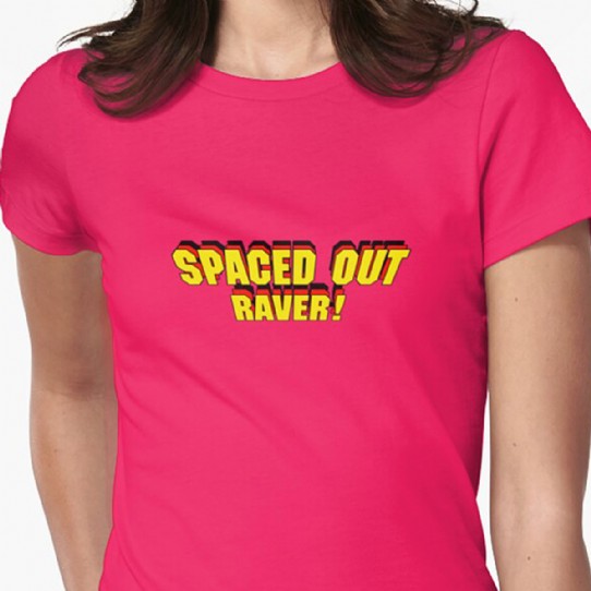 Spaced Out Raver!  - Fitted T-shirt