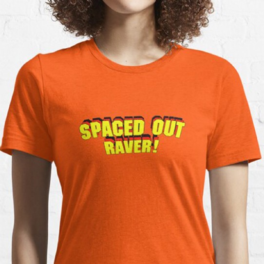 Spaced Out Raver!  - Essential T-Shirt