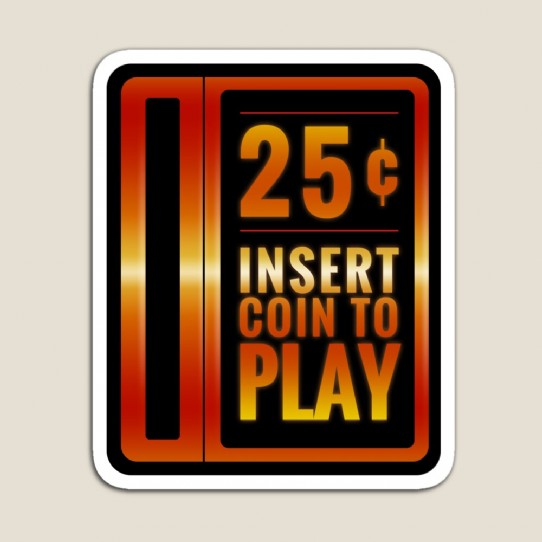 Insert 25¢ to play classic arcade coin slot Magnet