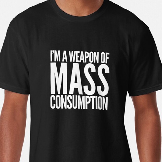 Weapon of Mass Consumption Long T-Shirt