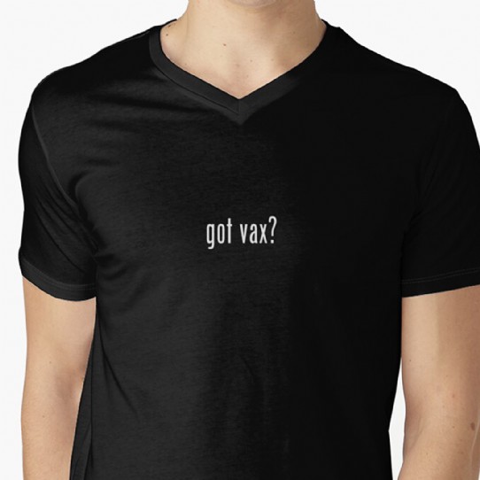 Got Vax? V-Neck T-Shirt
