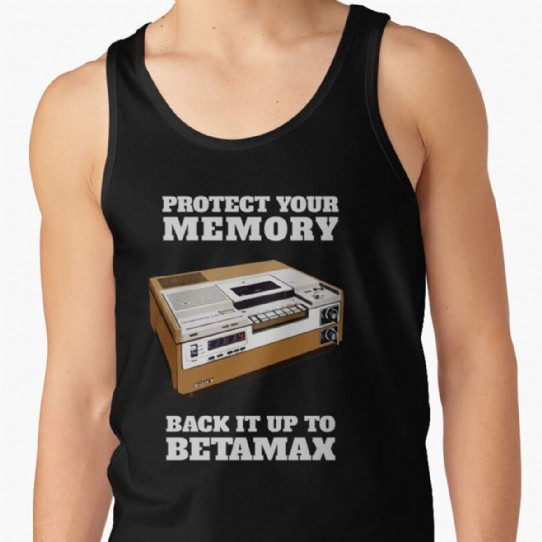 Protect Your Memory - Back it up to Betamax! Tank Top