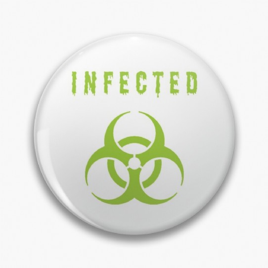 Infected - Let the world know to keep their distance - Pin