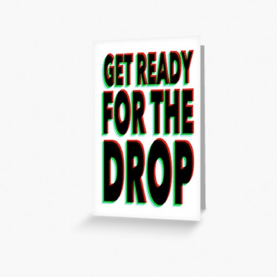 Get Ready for the Drop Greeting Card