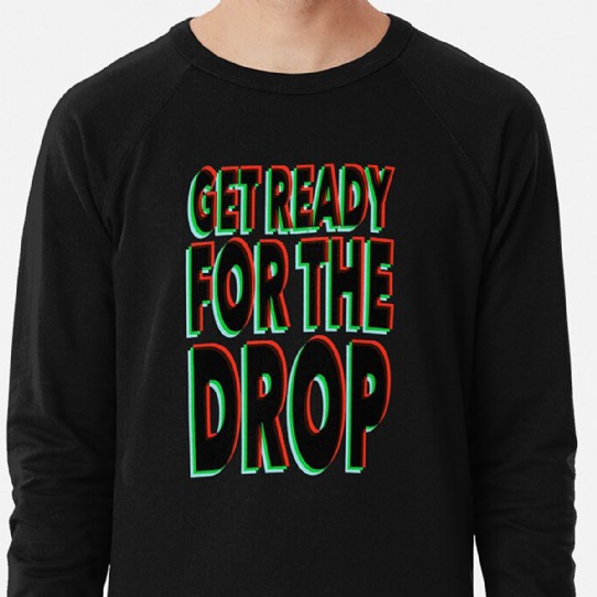 Get Ready for the Drop Lightweight Sweatshirt