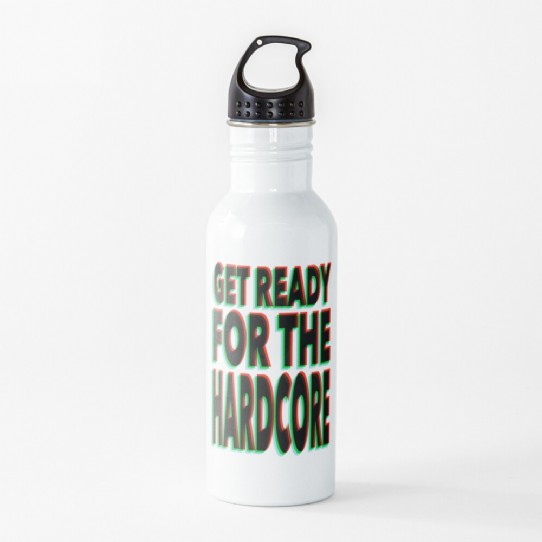 Get Ready for the Hardcore  Water Bottle