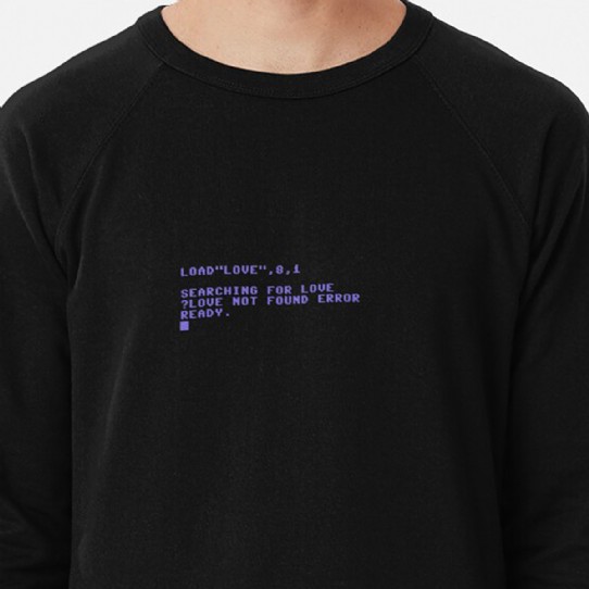 Commodore C64 Load Error - Love Not Found  Lightweight Sweatshirt