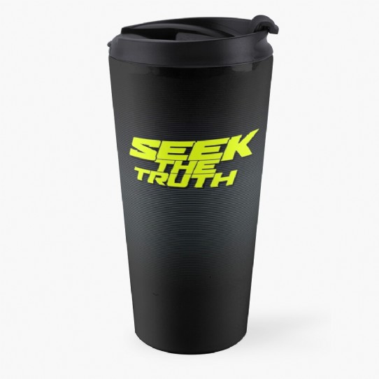 Seek The Truth!  Are you a truth Seeker? Travel Mug
