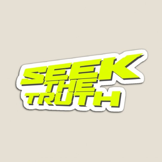 Seek The Truth!  Are you a truth Seeker? Magnet
