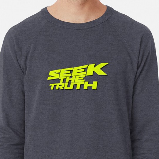 Seek The Truth!  Are you a truth Seeker? Lightweight Sweatshirt