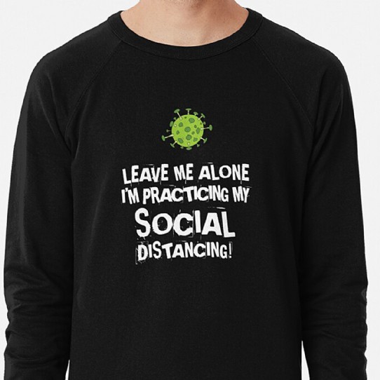 Practicing Social Distancing Lightweight Sweatshirt