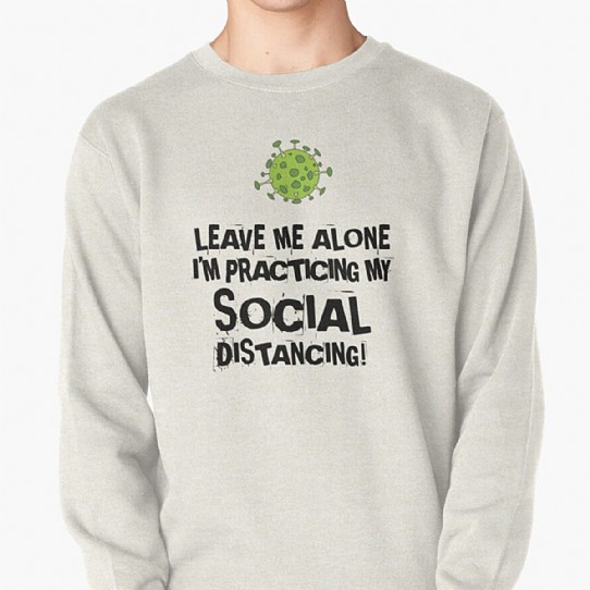 Practicing Social Distancing Sweatshirt