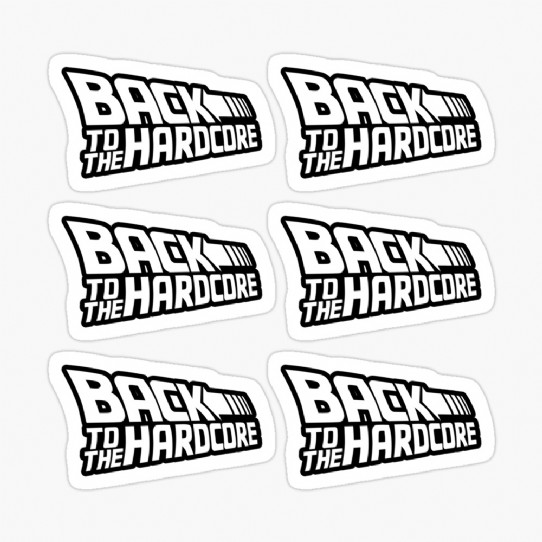 Back To The Hardcore Stickers